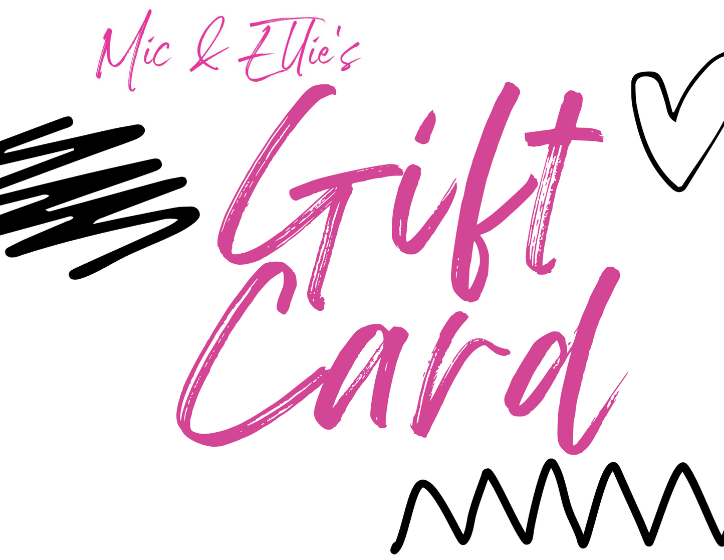 Mic & Ellie's Gift Card